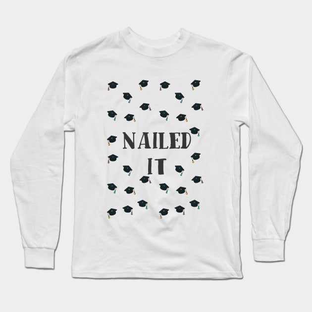 Nailed It Long Sleeve T-Shirt by crazycanonmom